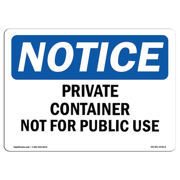 OSHA Notice Sign, 3.5" H, NOTICE Private Container Not For Public Use Sign, Landscape, 10PK